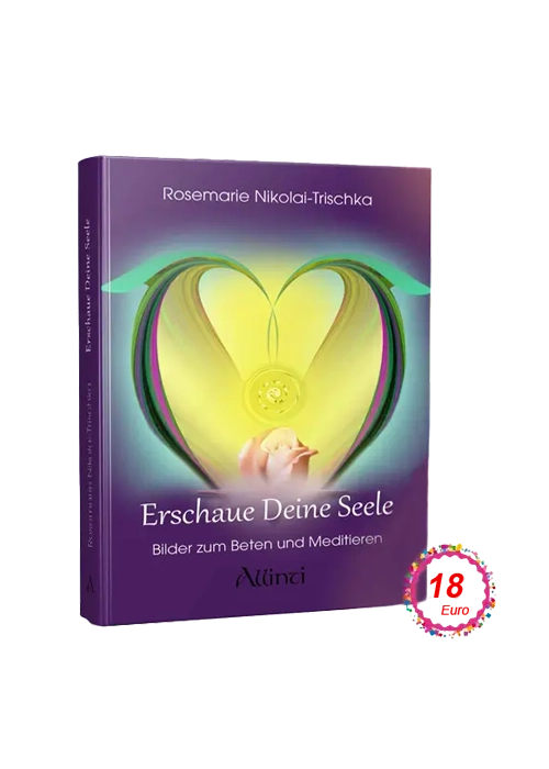 Erschaue deine Seele